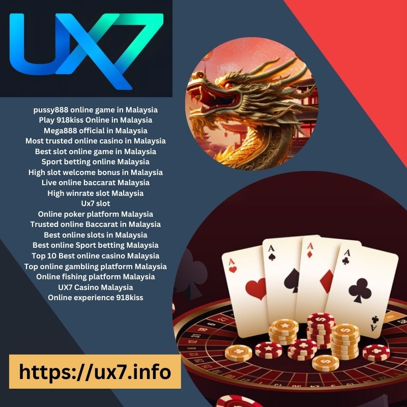 Play The Best Online Slots In Malaysia At Ux 7